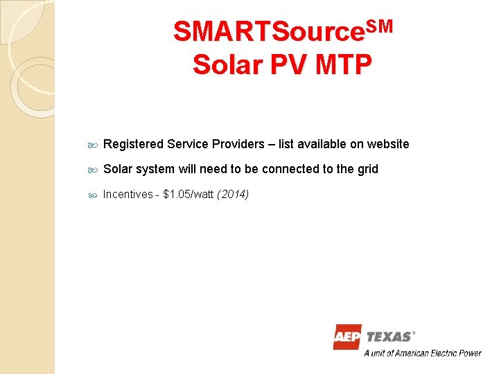 SMARTSource. SM Solar PV MTP Registered Service Providers – list available on website Solar SMARTSource. SM Solar PV MTP Registered Service Providers – list available on website Solar