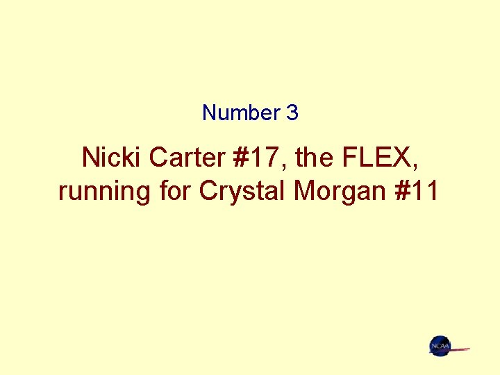 Number 3 Nicki Carter #17, the FLEX, running for Crystal Morgan #11 