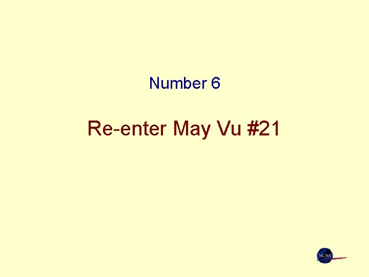 Number 6 Re-enter May Vu #21 