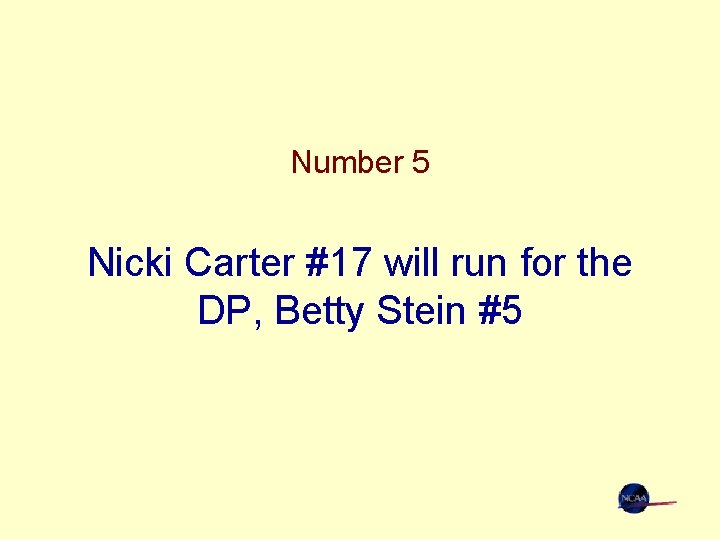 Number 5 Nicki Carter #17 will run for the DP, Betty Stein #5 