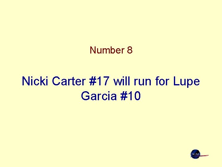 Number 8 Nicki Carter #17 will run for Lupe Garcia #10 