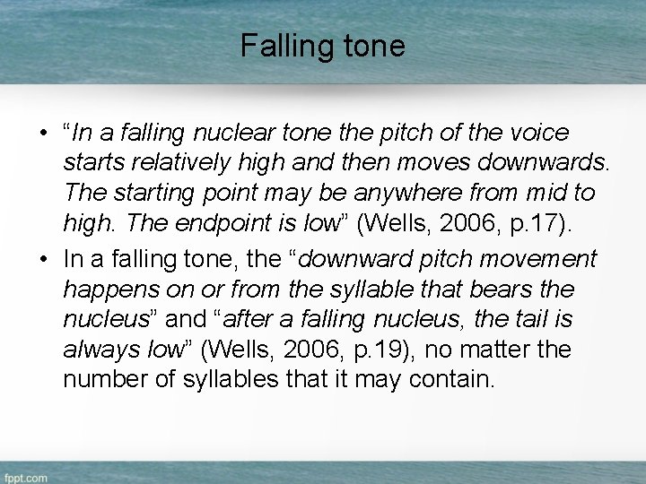 Falling tone • “In a falling nuclear tone the pitch of the voice starts