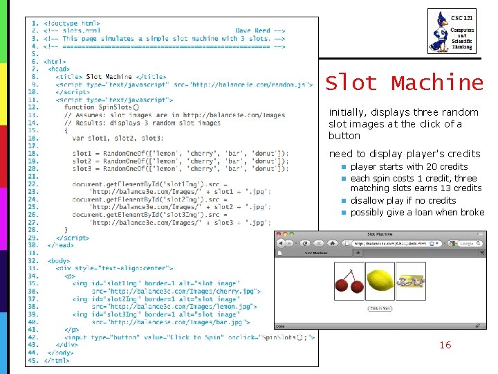 Slot Machine initially, displays three random slot images at the click of a button
