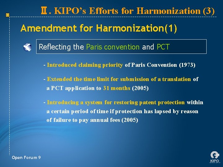 12 Ⅱ. KIPO’s Efforts for Harmonization (3) Amendment for Harmonization(1) Reflecting the Paris convention