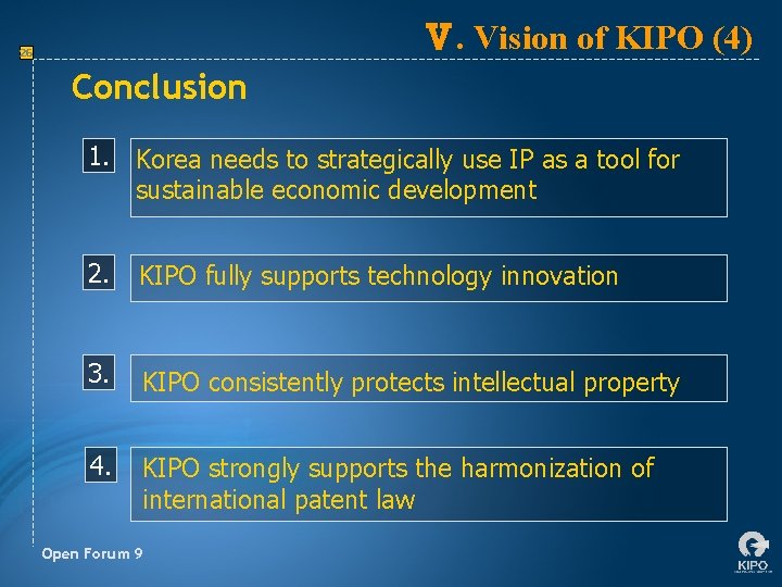 Ⅴ. Vision of KIPO (4) 26 Conclusion 1. Korea needs to strategically use IP