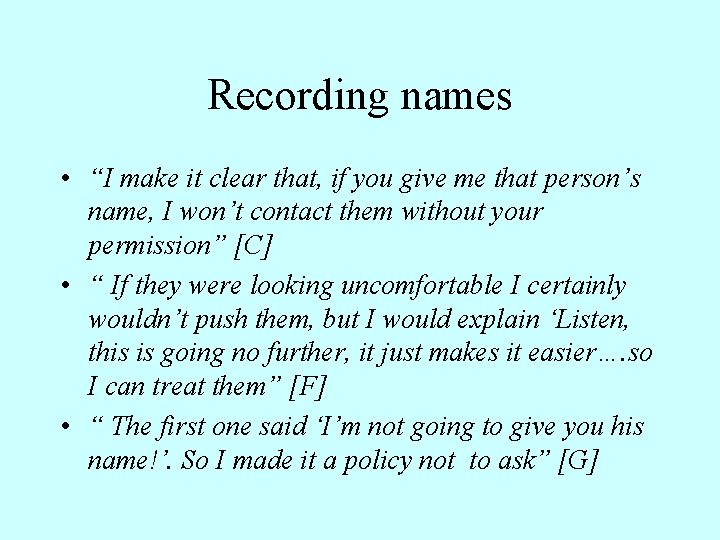 Recording names • “I make it clear that, if you give me that person’s
