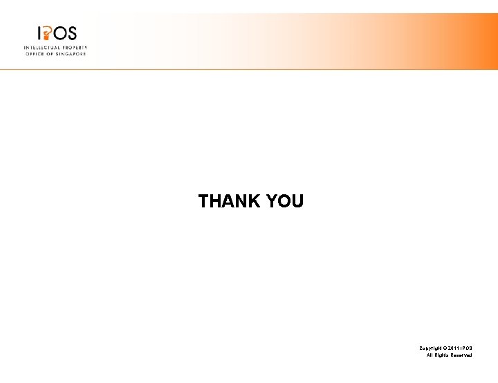 THANK YOU Copyright © 2011 IPOS All Rights Reserved THANK YOU Copyright © 2011 IPOS All Rights Reserved