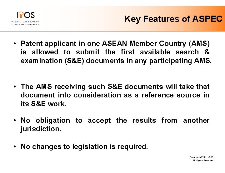 Key Features of ASPEC • Patent applicant in one ASEAN Member Country (AMS) is Key Features of ASPEC • Patent applicant in one ASEAN Member Country (AMS) is
