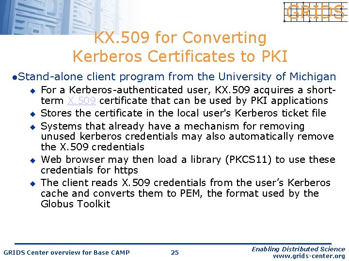 KX. 509 for Converting Kerberos Certificates to PKI l. Stand-alone u u u client