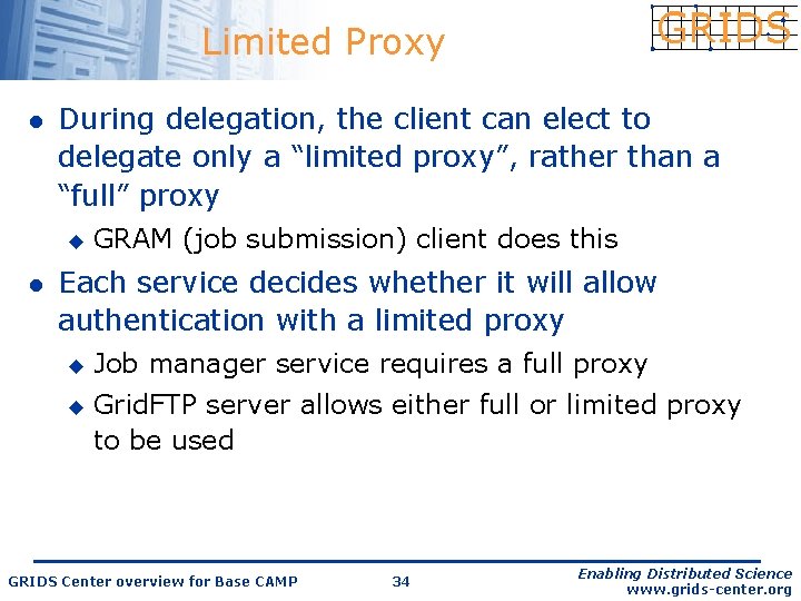 Limited Proxy l During delegation, the client can elect to delegate only a “limited