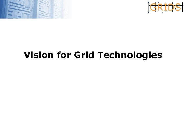 Vision for Grid Technologies 