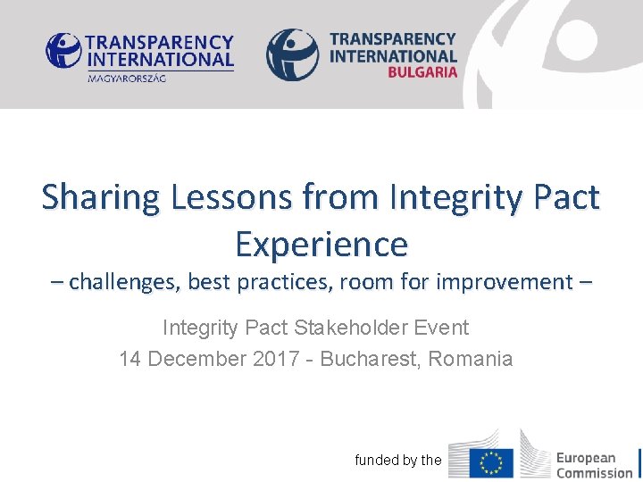 Sharing Lessons from Integrity Pact Experience – challenges, best practices, room for improvement –