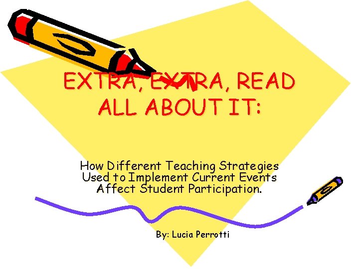 EXTRA, READ ALL ABOUT IT: How Different Teaching Strategies Used to Implement Current Events