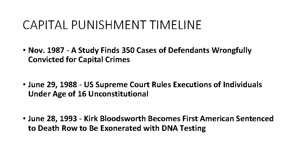 CAPITAL PUNISHMENT TIMELINE • Nov. 1987 - A Study Finds 350 Cases of Defendants
