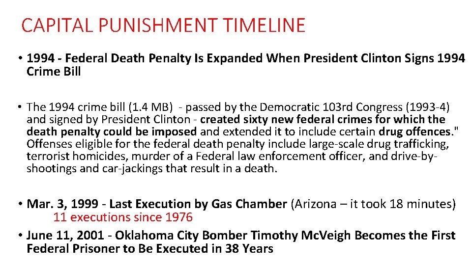 CAPITAL PUNISHMENT TIMELINE • 1994 - Federal Death Penalty Is Expanded When President Clinton