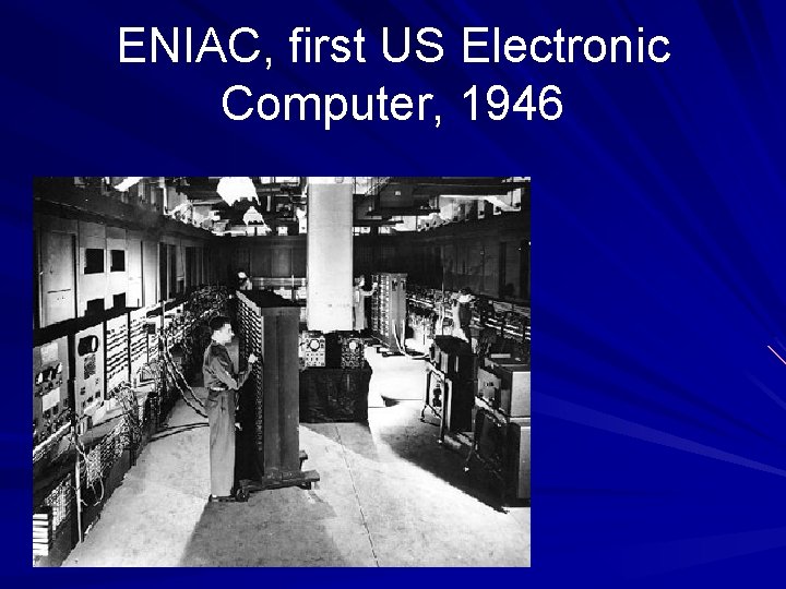 ENIAC, first US Electronic Computer, 1946 