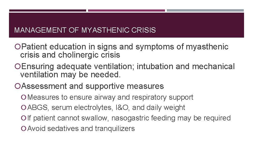 MANAGEMENT OF MYASTHENIC CRISIS Patient education in signs and symptoms of myasthenic crisis and MANAGEMENT OF MYASTHENIC CRISIS Patient education in signs and symptoms of myasthenic crisis and