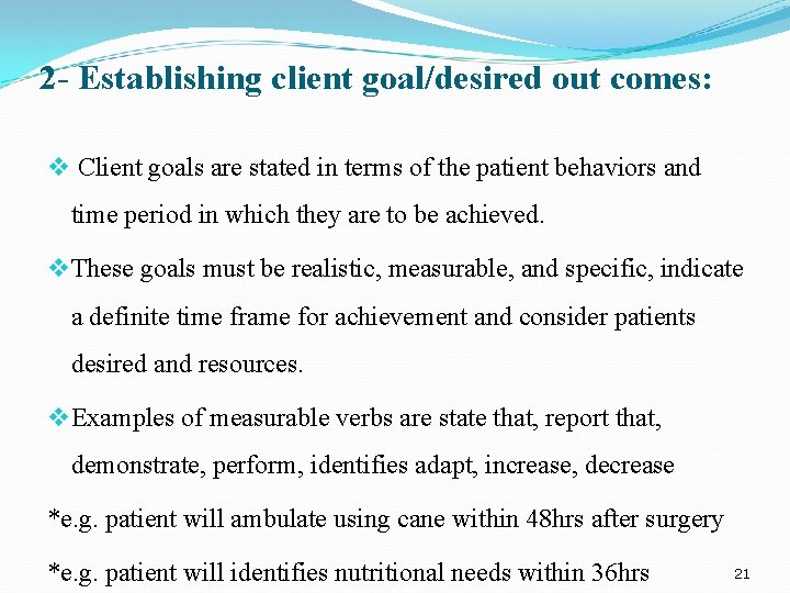 2 - Establishing client goal/desired out comes: v Client goals are stated in terms