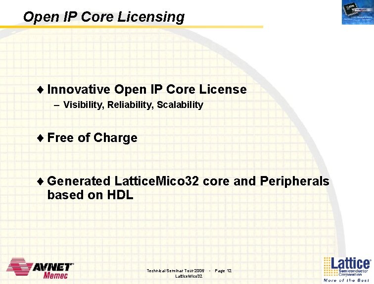 Open IP Core Licensing ¨ Innovative Open IP Core License – Visibility, Reliability, Scalability