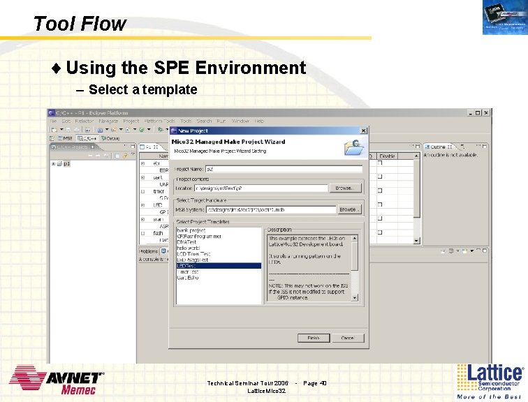 Tool Flow ¨ Using the SPE Environment – Select a template Technical Seminar Tour