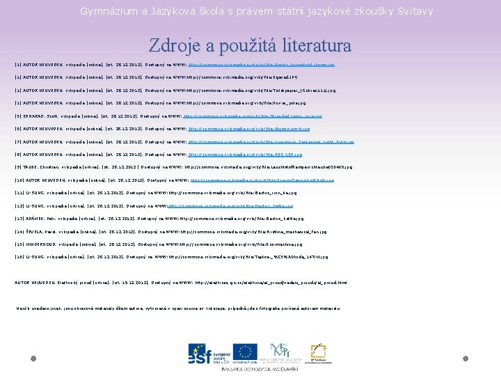 Gymnázium a Jazyková škola s právem státní jazykové zkoušky Svitavy Zdroje a použitá literatura