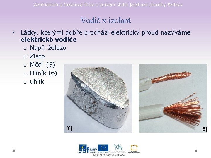 Gymnázium a Jazyková škola s právem státní jazykové zkoušky Svitavy Vodič x izolant •