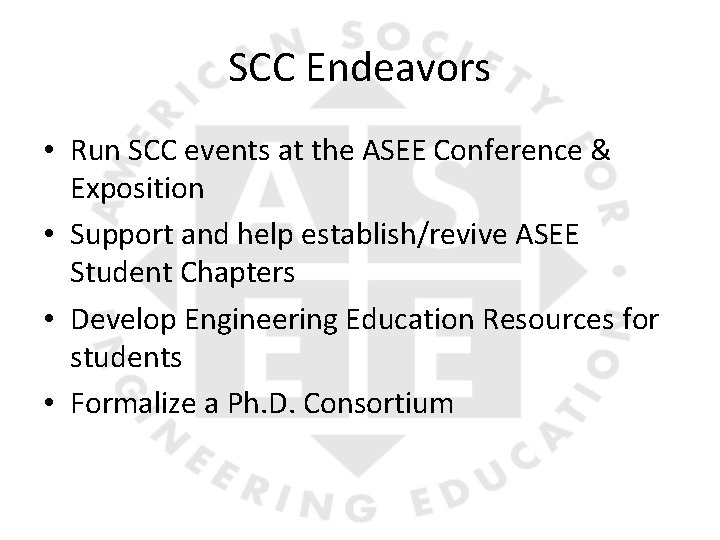 SCC Endeavors • Run SCC events at the ASEE Conference & Exposition • Support