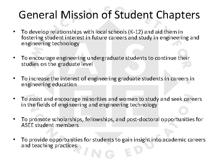 General Mission of Student Chapters • To develop relationships with local schools (K-12) and