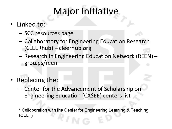 Major Initiative • Linked to: – SCC resources page – Collaboratory for Engineering Education