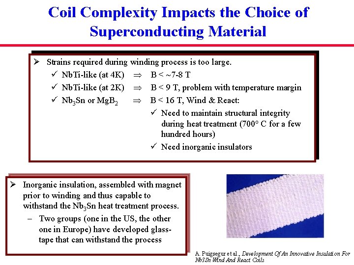 Coil Complexity Impacts the Choice of Superconducting Material Ø Strains required during winding process