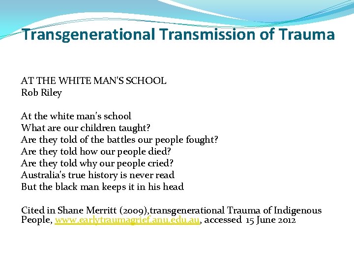 Transgenerational Transmission of Trauma AT THE WHITE MAN'S SCHOOL Rob Riley At the white