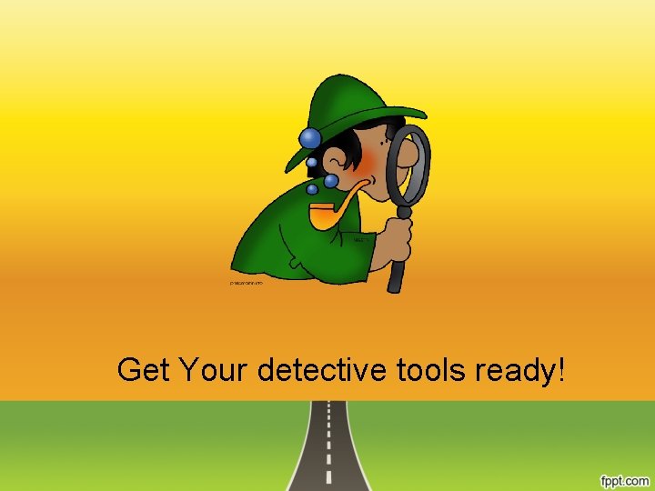 Get Your detective tools ready! 