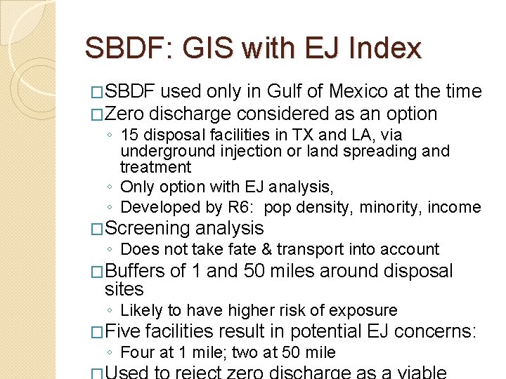 SBDF: GIS with EJ Index �SBDF used only in Gulf of Mexico at the