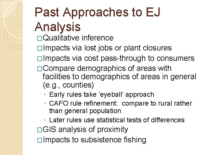 Past Approaches to EJ Analysis �Qualitative inference �Impacts via lost jobs or plant closures