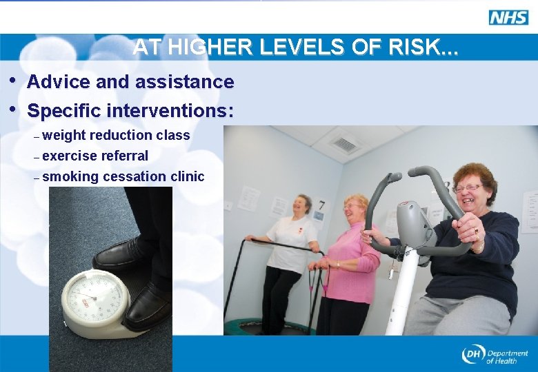 AT HIGHER LEVELS OF RISK. . . • Advice and assistance • Specific interventions: