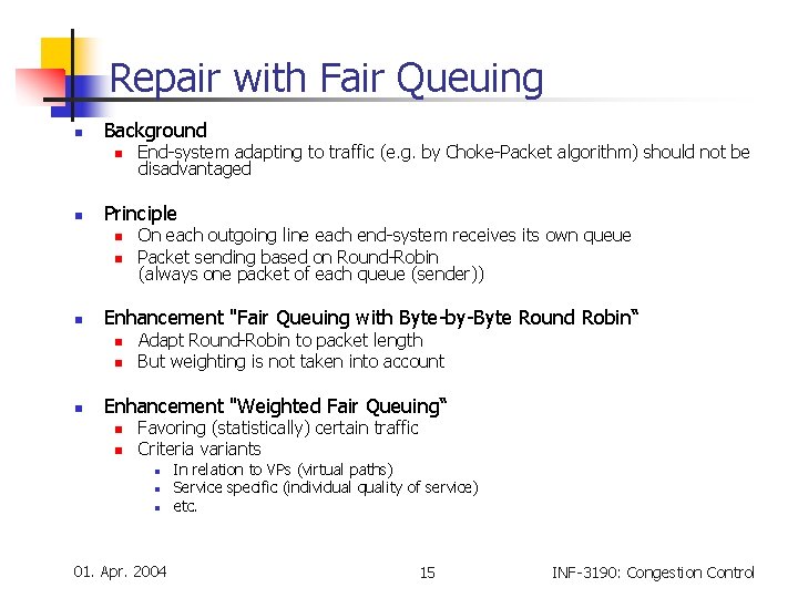 Repair with Fair Queuing n Background n n Principle n n n On each