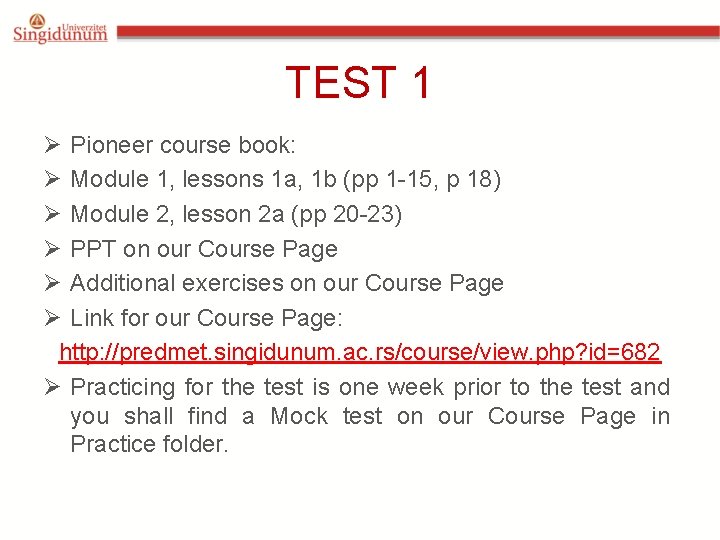 TEST 1 Ø Pioneer course book: Ø Module 1, lessons 1 a, 1 b