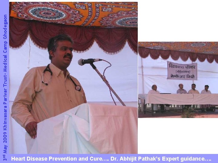 3 rd May 2009 Khinvasara Parivar Trust- Medical Camp Ghodegaon Heart Disease Prevention and