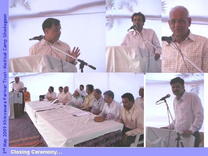 3 rd May 2009 Khinvasara Parivar Trust- Medical Camp Ghodegaon Closing Ceremony… 