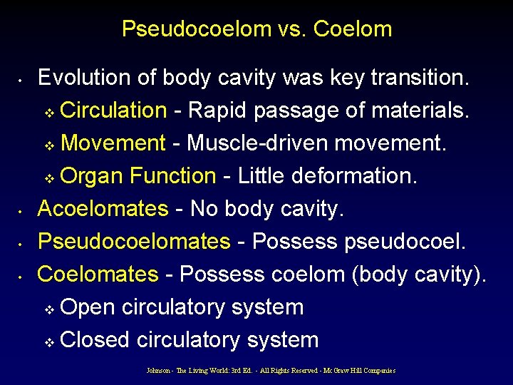 Pseudocoelom vs. Coelom • • Evolution of body cavity was key transition. v Circulation Pseudocoelom vs. Coelom • • Evolution of body cavity was key transition. v Circulation