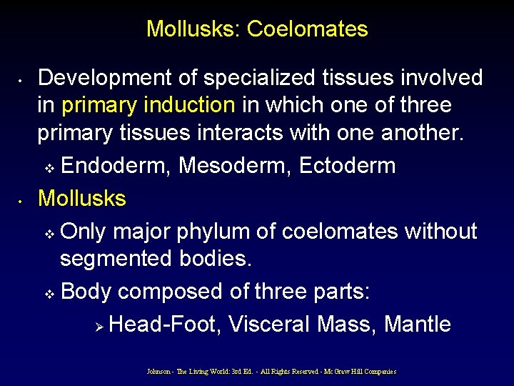 Mollusks: Coelomates • • Development of specialized tissues involved in primary induction in which Mollusks: Coelomates • • Development of specialized tissues involved in primary induction in which