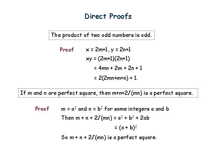 Direct Proofs The product of two odd numbers is odd. Proof x = 2