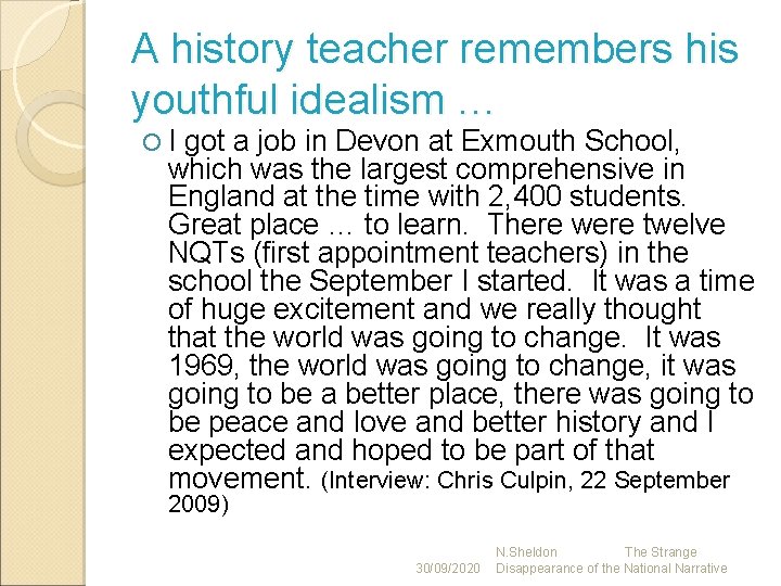 A history teacher remembers his youthful idealism … I got a job in Devon