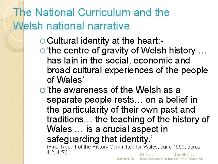 The National Curriculum and the Welsh national narrative Cultural identity at the heart: ‘the