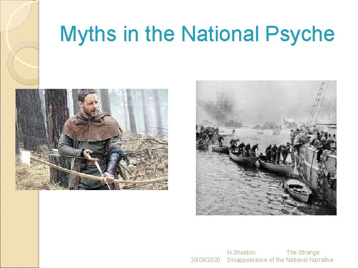 Myths in the National Psyche 30/09/2020 N. Sheldon The Strange Disappearance of the National