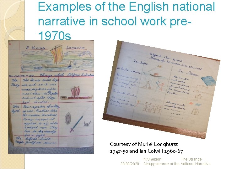Examples of the English national narrative in school work pre 1970 s Courtesy of