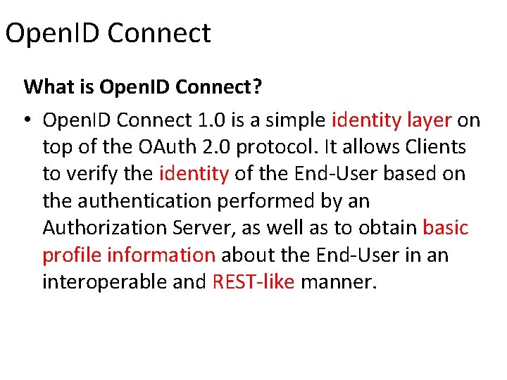 Open. ID Connect What is Open. ID Connect? • Open. ID Connect 1. 0