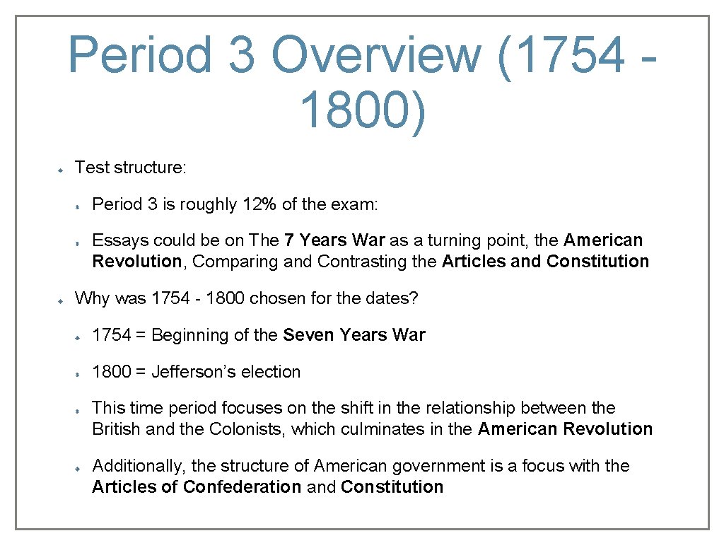 Period 3 Overview (1754 1800) Test structure: Period 3 is roughly 12% of the