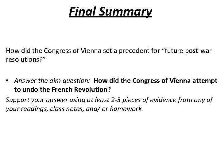 Final Summary How did the Congress of Vienna set a precedent for “future post-war