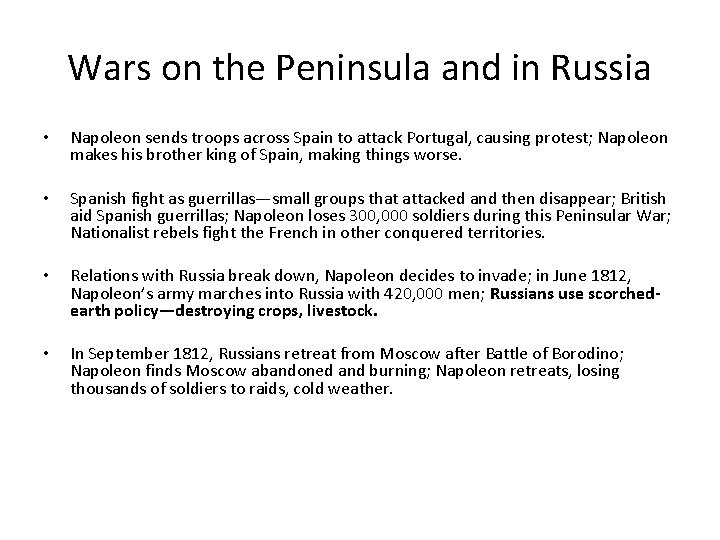 Wars on the Peninsula and in Russia • Napoleon sends troops across Spain to